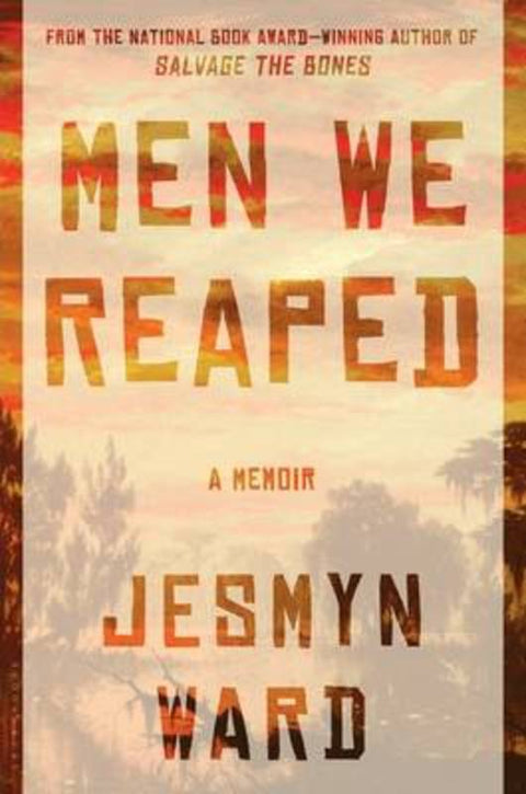 Men We Reaped by Jesmyn Ward - 9781608195213