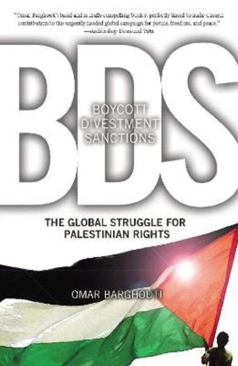 Boycott, Divestment, Sanctions by Omar Barghouti - 9781608461141
