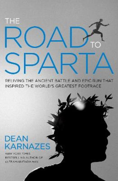 The Road to Sparta by Dean Karnazes - 9781609614744