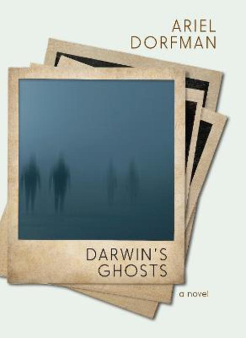 Darwin's Ghosts by Ariel Dorfman - 9781609808242