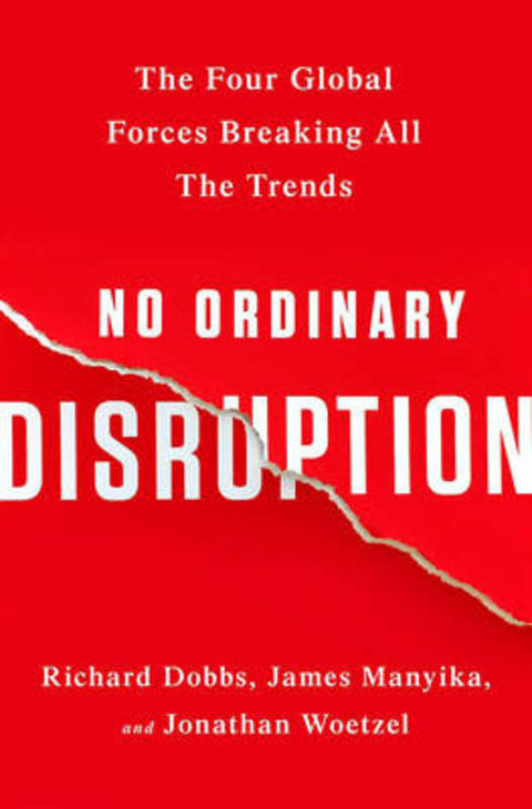 No Ordinary Disruption: The Four Gl by Richard Dobbs - 9781610396448