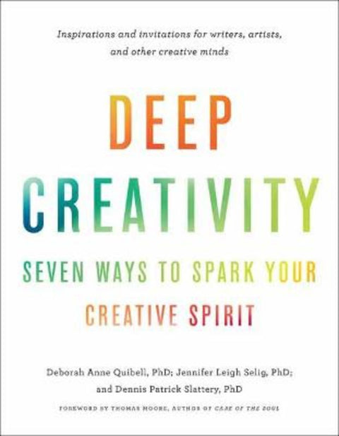Deep Creativity by Deborah Anne Quibell - 9781611806762