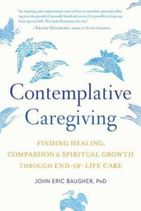 Contemplative Caregiving by John Eric Baugher - 9781611807042