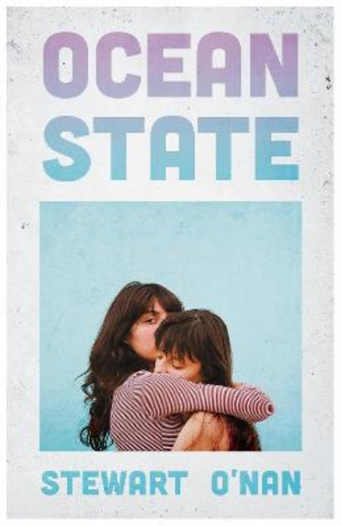 Ocean State by Stewart O'Nan - 9781611854336