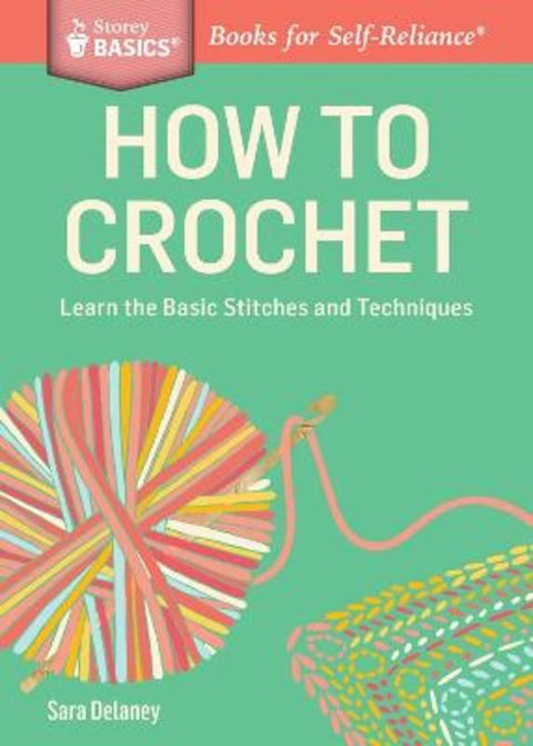 How to Crochet by Sara Delaney - 9781612123929