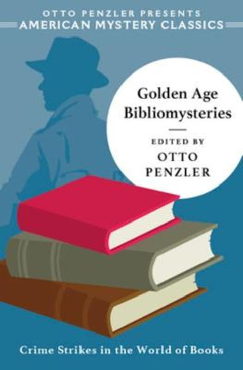 Golden Age Bibliomysteries by Otto Penzler - 9781613164211