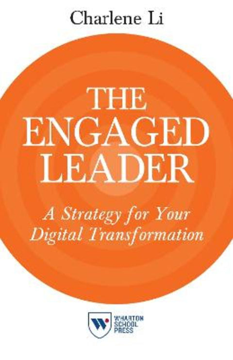 The Engaged Leader by Charlene Li - 9781613630549