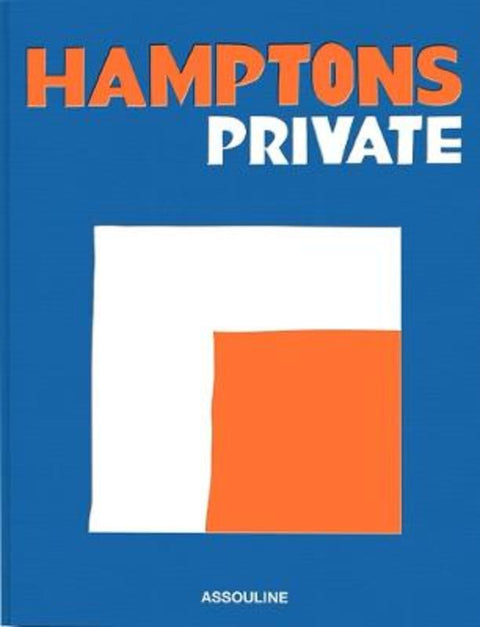 Hamptons Private by Dan Rattiner - 9781614289876