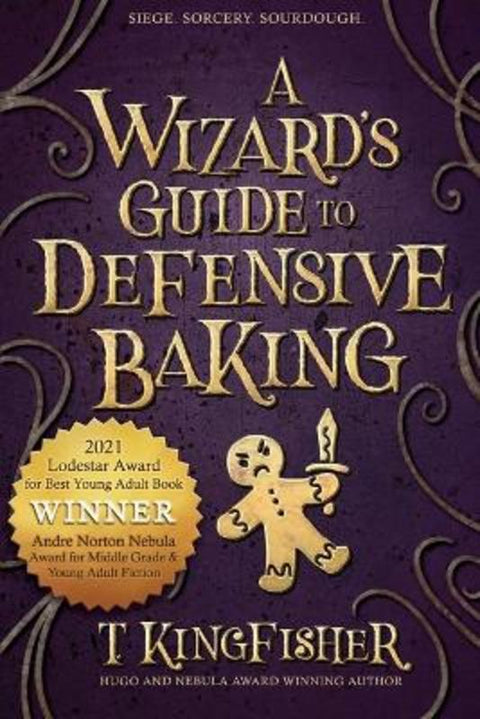 A Wizard's Guide to Defensive Baking by T Kingfisher - 9781614505242