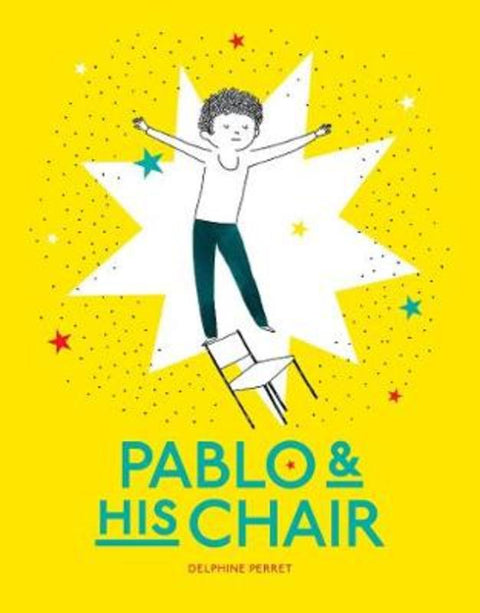 Pablo and His Chair by Delphine Perret - 9781616894900
