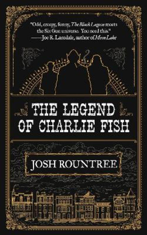 The Legend of Charlie Fish by Josh Rountree - 9781616963941