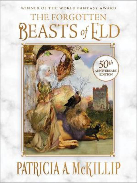 The Forgotten Beasts of Eld: 50th Anniversary Special Edition by Patricia A. McKillip - 9781616964108