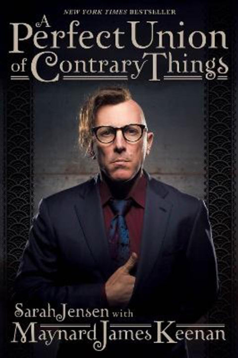 A Perfect Union of Contrary Things by Maynard James Keenan - 9781617137273