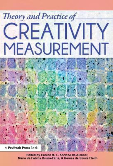 Theory and Practice of Creativity Measurement by Eunice Soriano De Alencar - 9781618211606