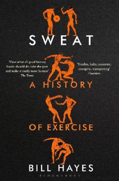Sweat by Bill Hayes - 9781620402306