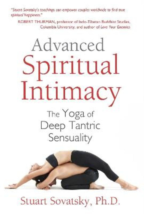 Advanced Spiritual Intimacy by Stuart Sovatsky, Ph.D. - 9781620552643