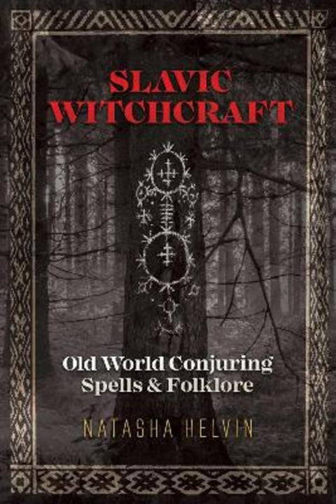 Slavic Witchcraft by Natasha Helvin - 9781620558423