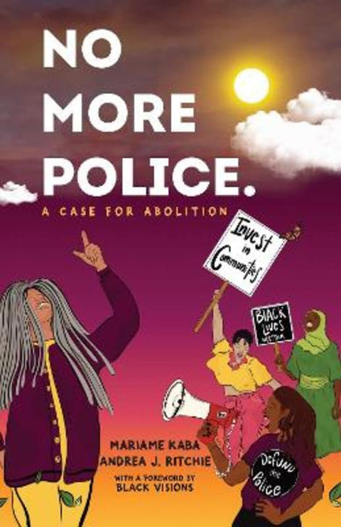 No More Police by Mariame Kaba - 9781620977323