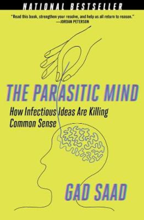 The Parasitic Mind by Gad Saad - 9781621579595
