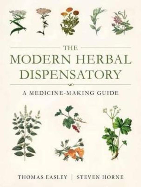 The Modern Herbal Dispensatory by Thomas Easley - 9781623170790
