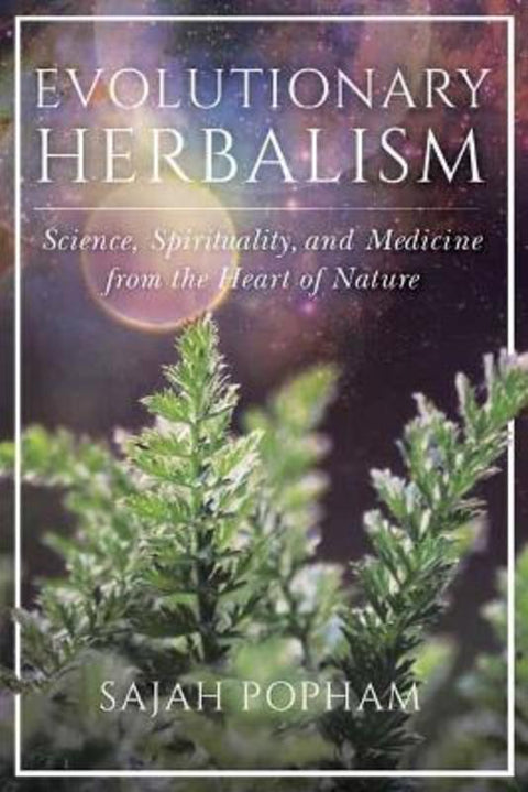 Evolutionary Herbalism by Sajah Popham - 9781623173135