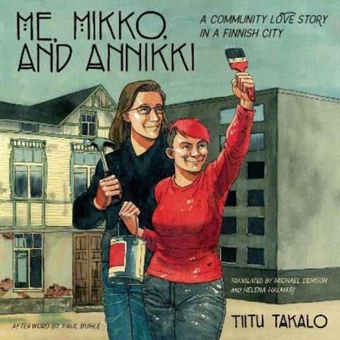 Me, Mikko, and Annikki by Titu Takalo - 9781623173609