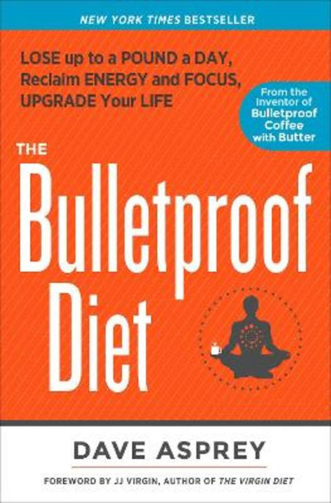 The Bulletproof Diet by Dave Asprey - 9781623365189