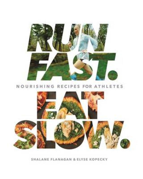 Run Fast. Eat Slow. by Shalane Flanagan - 9781623366810