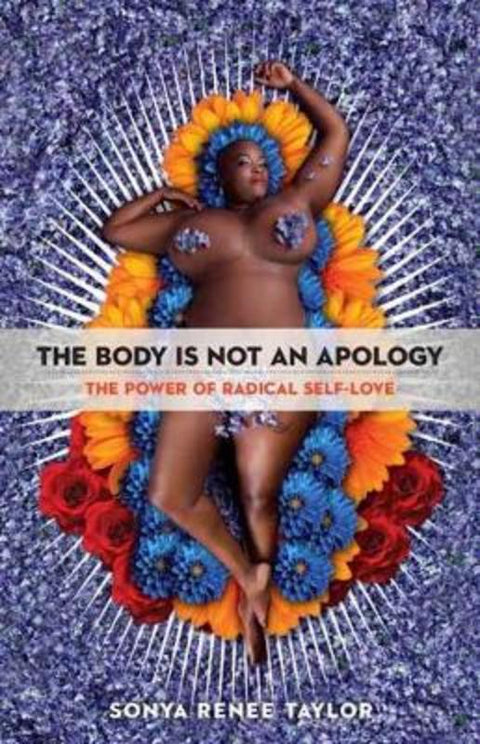 Body Is Not an Apology by Sonya Renee Taylor - 9781626569768