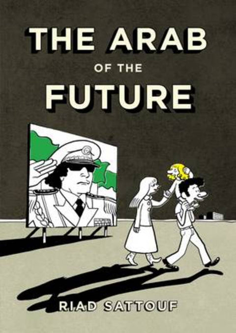 The Arab of the Future by Riad Sattouf - 9781627793445