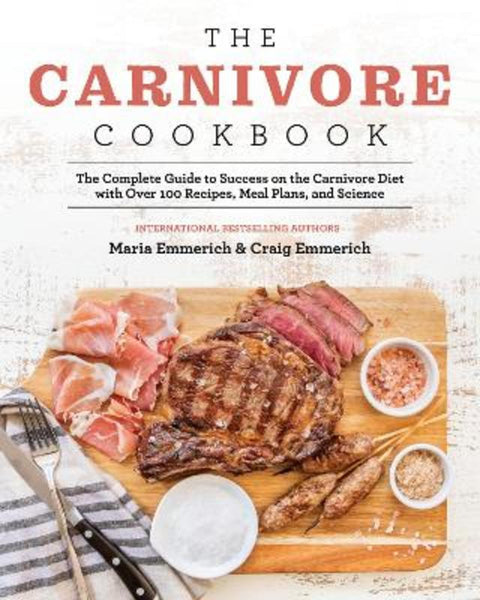 The Carnivore Cookbook by Maria Emmerich - 9781628603941