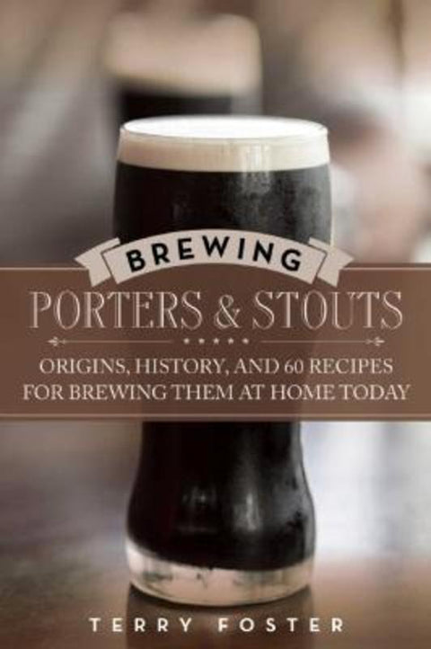 Brewing Porters and Stouts by Terry Foster - 9781629145112