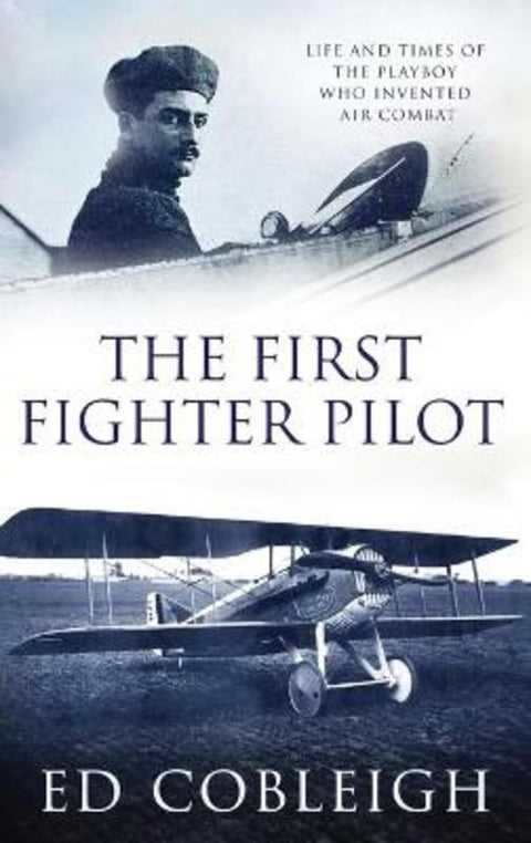 The First Fighter Pilot - Roland Garros by Ed Cobleigh - 9781629671574