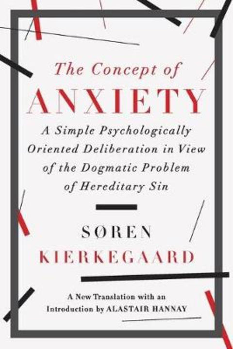 The Concept of Anxiety by Soren Kierkegaard - 9781631490040