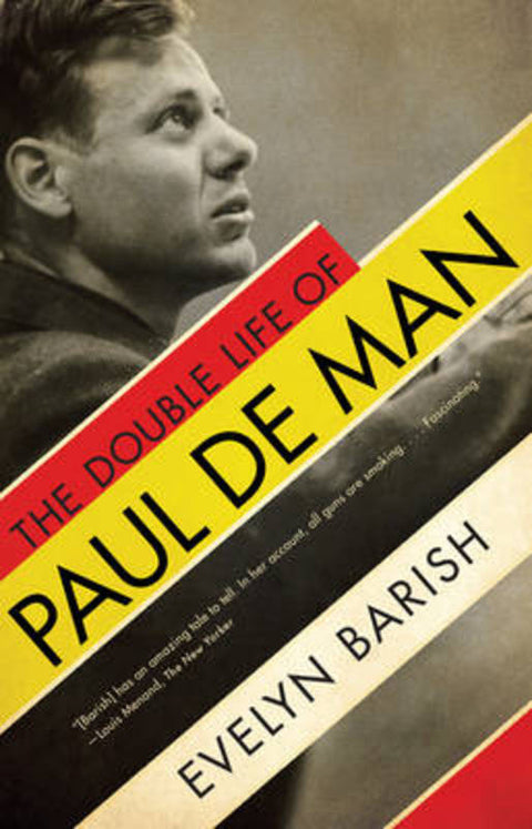 The Double Life of Paul De Man by Evelyn Barish - 9781631490057