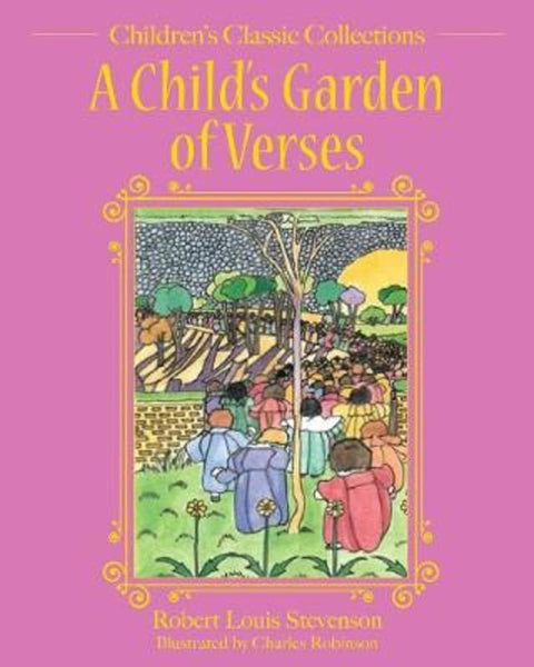 A Child's Garden of Verses by Robert Louis Stevenson - 9781631583643