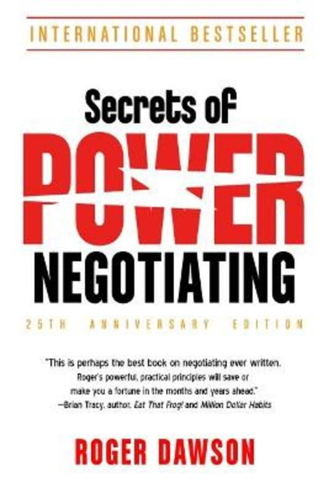 Secrets of Power Negotiating, 25th Anniversary Edition by Roger Dawson - 9781632651969