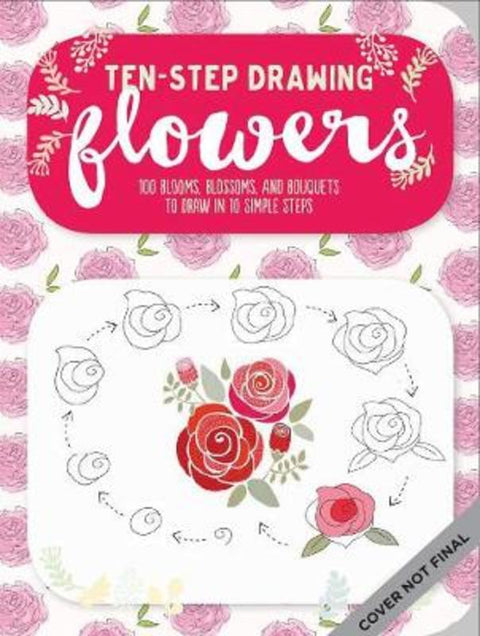 Ten-Step Drawing: Flowers by Mary Woodin - 9781633224896