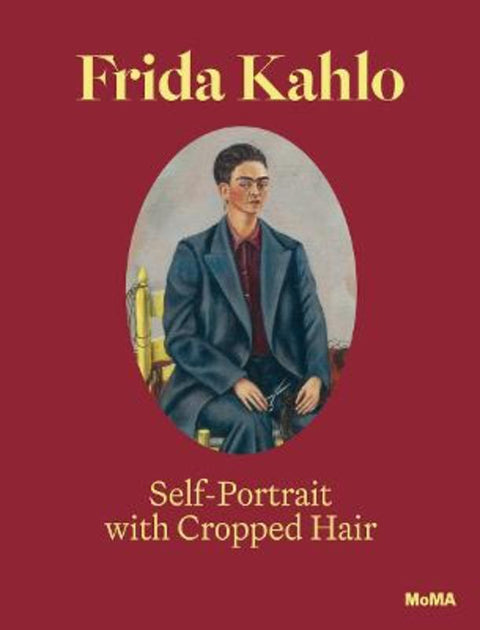 Frida Kahlo: Self-Portrait with Cropped Hair by Jodi Roberts - 9781633451940
