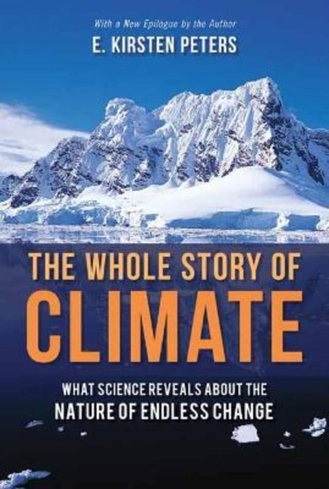 The Whole Story of Climate by E. Kirsten Peters - 9781633886025