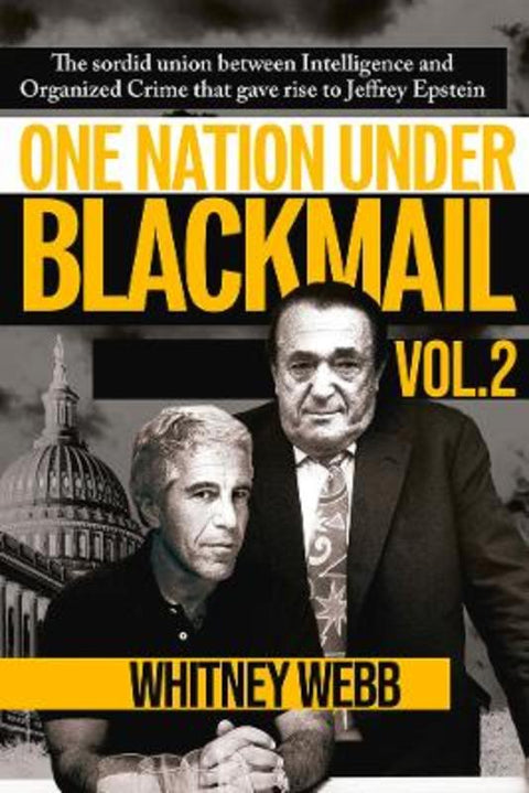 One Nation Under Blackmail, Vol. 2 by Whitney Alyse Webb - 9781634243025