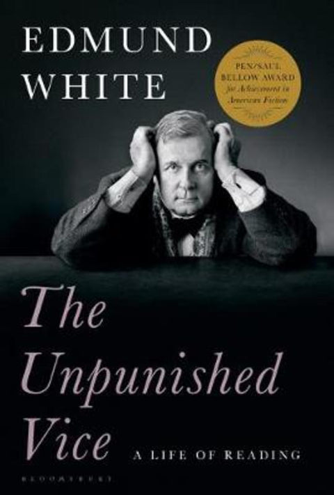 The Unpunished Vice by Edmund White - 9781635571172