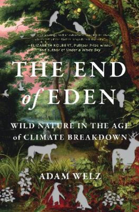 The End of Eden by Adam Welz - 9781635575224