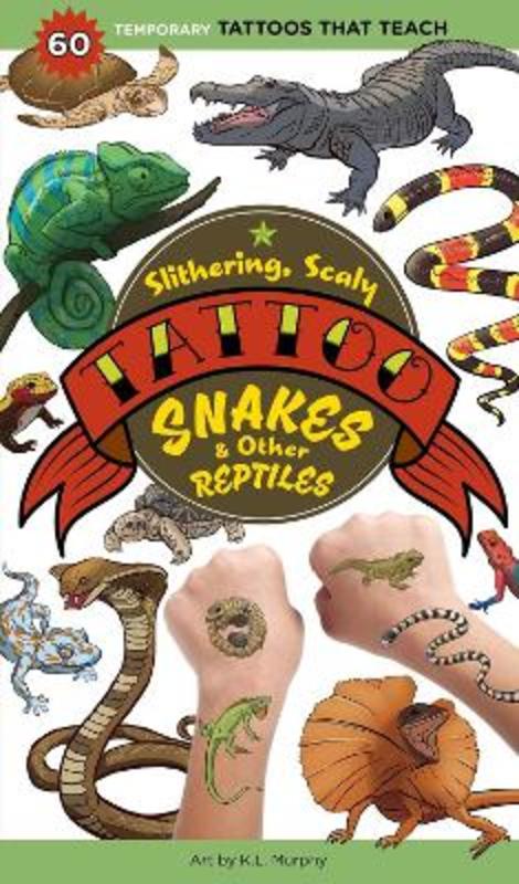 Slithering, Scaly Tattoo Snakes & Other Reptiles by Workman Publishing - 9781635866674