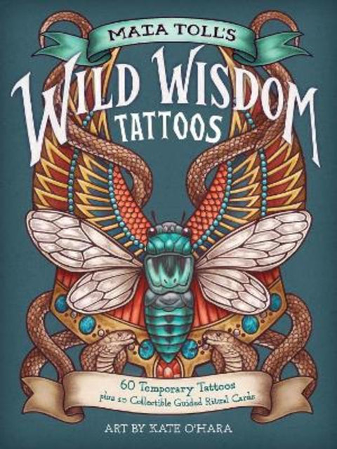 Maia Toll's Wild Wisdom Tattoos by Maia Toll - 9781635868616