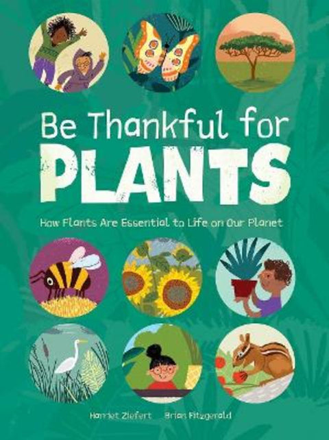 Be Thankful for Plants by Harriet Ziefert - 9781636551333