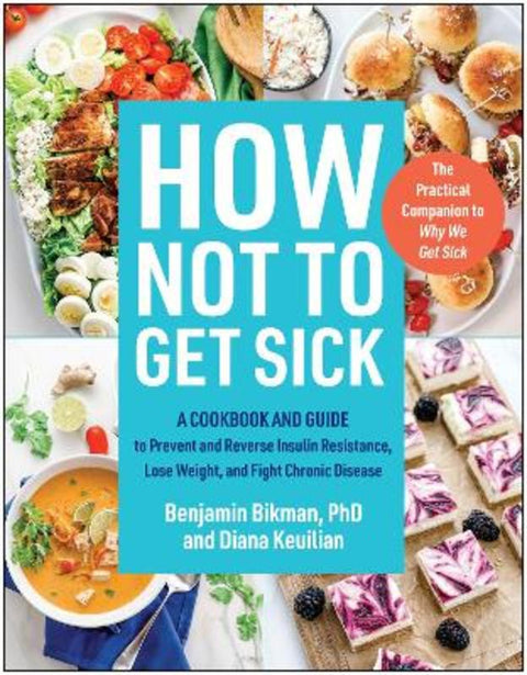 How Not to Get Sick by Benjamin Bikman - 9781637744543