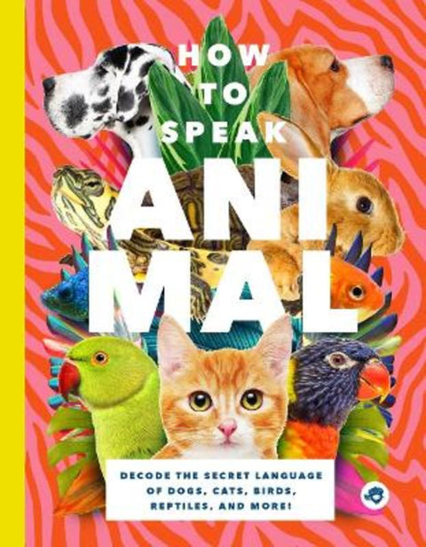How to Speak Animal by Lindy Mattice - 9781638190431