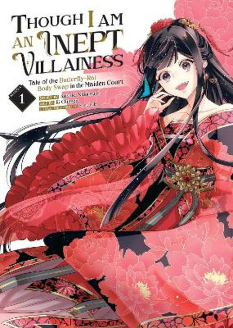 Though I Am an Inept Villainess: Tale of the Butterfly-Rat Body Swap in the Maiden Court (Manga) Vol. 1 by Satsuki Nakamura - 9781638586869