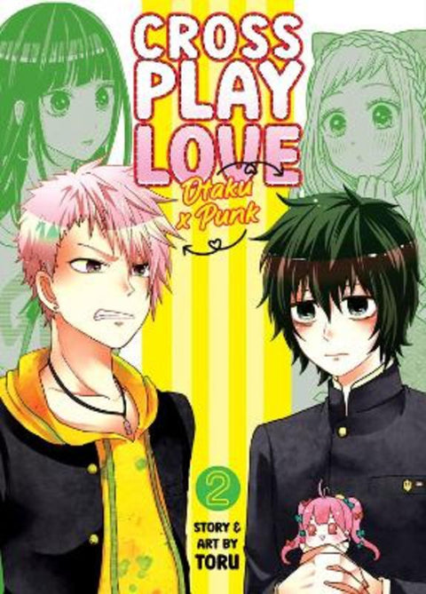 Crossplay Love: Otaku x Punk Vol. 2 by Toru - 9781638589570